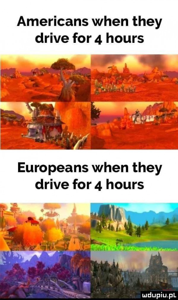 americans wien they drive for   hours europeans wien they drive for   hours