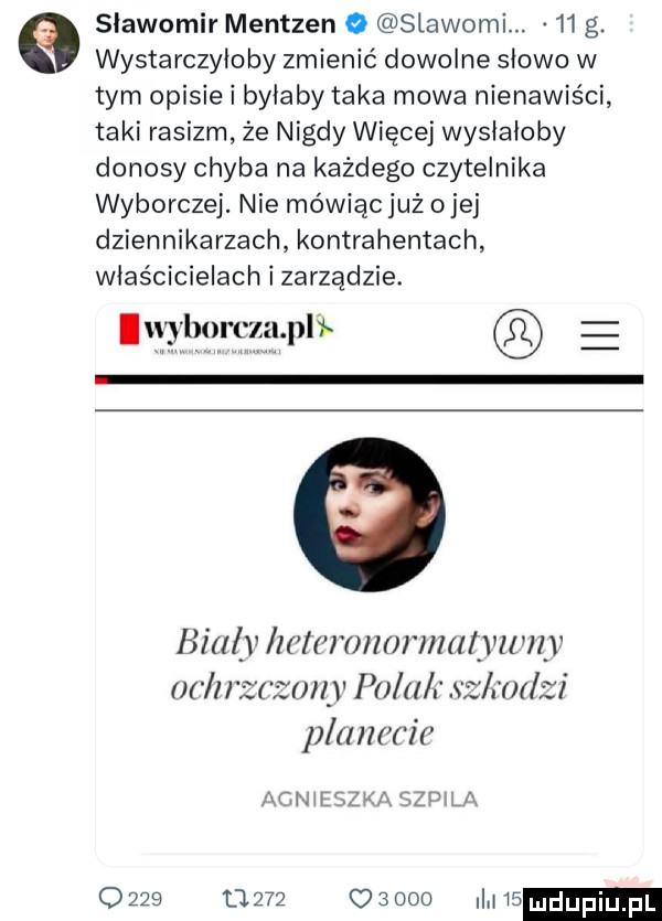 slawomir mentzen o slawomi    g. wystarczyłoby zmienić dowolne slowo w tym opisie i bylaby taka mowa nienawiści taki rasizm ze nigdy więcej wyslaloby donosy chyba na każdego czytelnika wyborczej. nie mówiąc już o jej dziennikarzach kontrahentach właścicielach i zarządzie. abakankami uylmrczmph e bla y llclt ronormal vu wy ochrzczony polu szkodzi plunrrir agnleszk x saw la                 ii