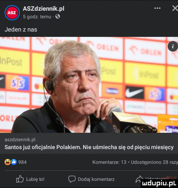 aszdziennik pl x   godz temu   jeden z nas i neil zszdmnmk m santosjuź nflcialnie polakiem. nie uśmiecha się od pięciu miesięcy     komentarze    udostępmono    razy ec lubie to dodaj komentarz