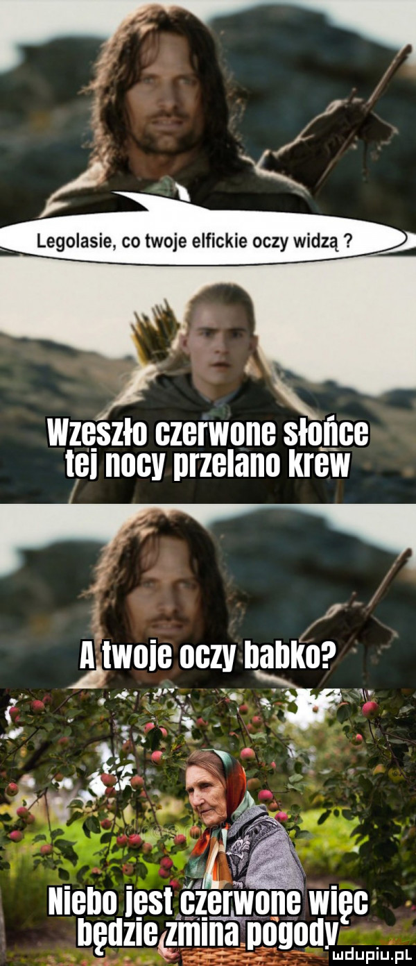 xk legolasie co twoje elfickie oczy widzą ii erśzłe czerwone słońce tel noev przelane krew i i f.    ywole oczy helena. i v a v. abakankami. abakankami si w h a     . a ę v a. w a n w niebo iestśzemene wags neunegmmamgeuv lu upiu pl