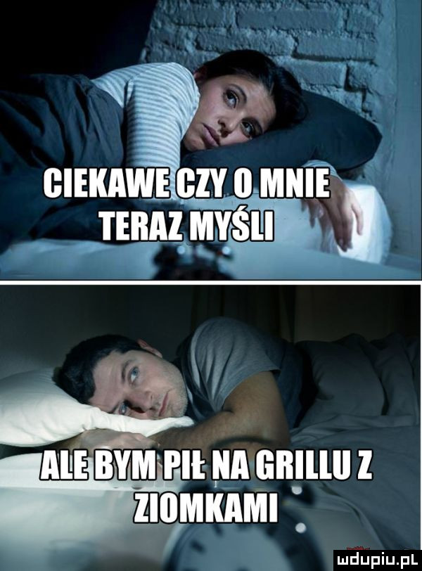ciekawe czy   mnie. i eiłaz myes lnie