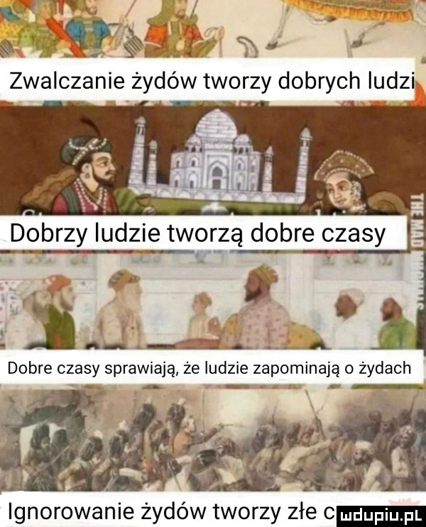 wm armia zwalczanie żydów tworzy dobrych ludzi ignorowanie żydów tworzy złe c