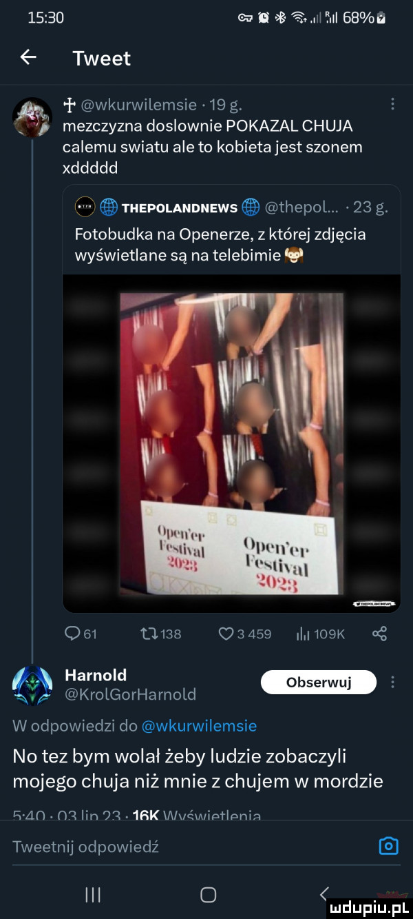 w e    . i tall      tweet i wkurwilemsie    g mezczyzna doslownie pokazal chuja calemu swiatu ale to kobietajest szonem xdddcld thepolandnews thepol.    g. fotobudka na openerze z której zdjęcia wyświetlane są na telebimie                 micex cę a m. krolgorhamoid w odpowiedzi do wkurwilemsie no tez bym wolal żeby ludzie zobaczyli mojego chuja niź mnie z chujem w mordzie raf   lin.   k iaivćm iatlnniq tweetnij odpowiedź i o i u lu liu il