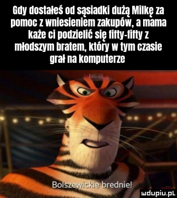 gdy desialeś ed sąsiadki dnia miike n pemee z wniesieniem zakunńw a mama każe ei podzielić się tiny lully z młodszym bratem kiery iii tym czasie grał na kemnuierze. ennie l