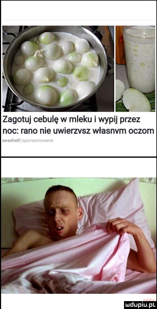 zagotuj cebulę w mleku i wypij przez noc rano nie uwierzysz własnym oczom ludu iu. l