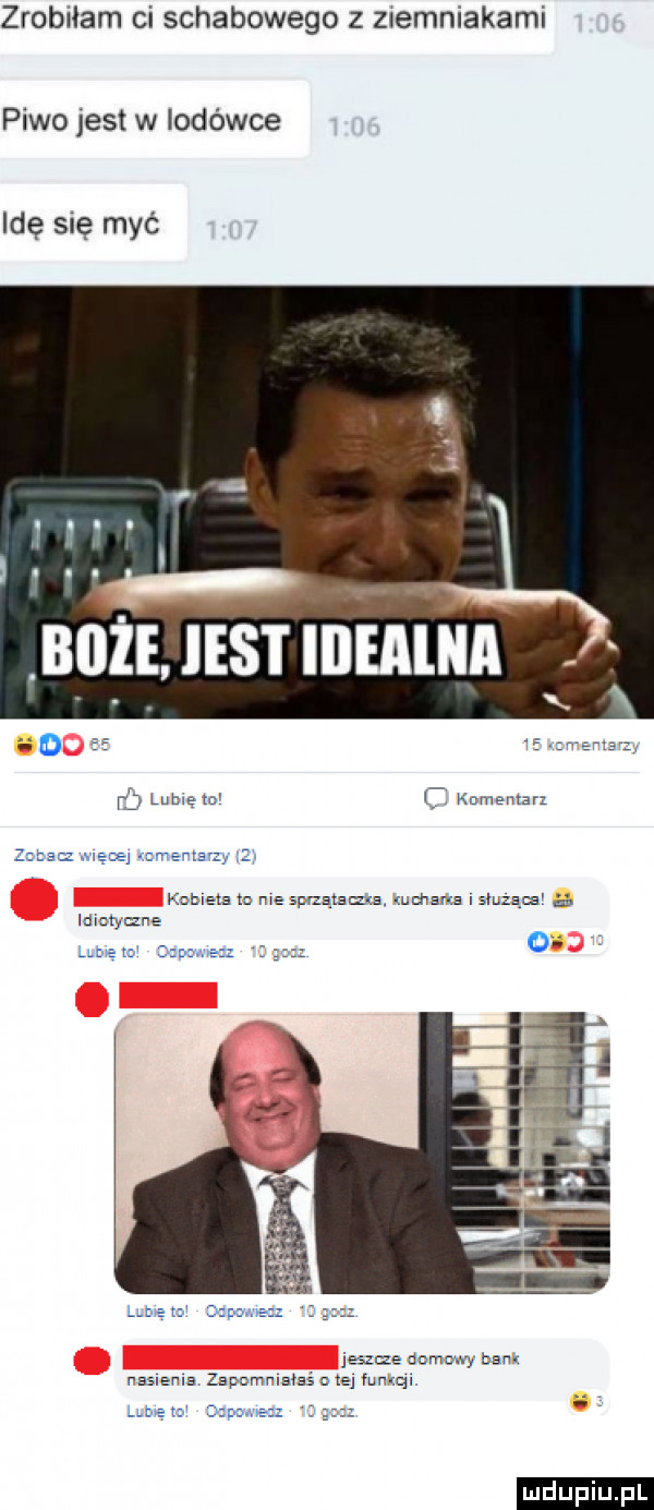 zrobiłam ci schabowego z ziemniakami piwo jest w lodówce idę się myć h hbie mi c komentarz zobirz mem rewel zany  . kobieta m ne sprzątaczka. kowarka i lezom a mmtyune llhwe a deomad j a lubię m dﬂpamad eszcze gumowy bank nasienia zapummavaé u zą mew lubię to odom nedz