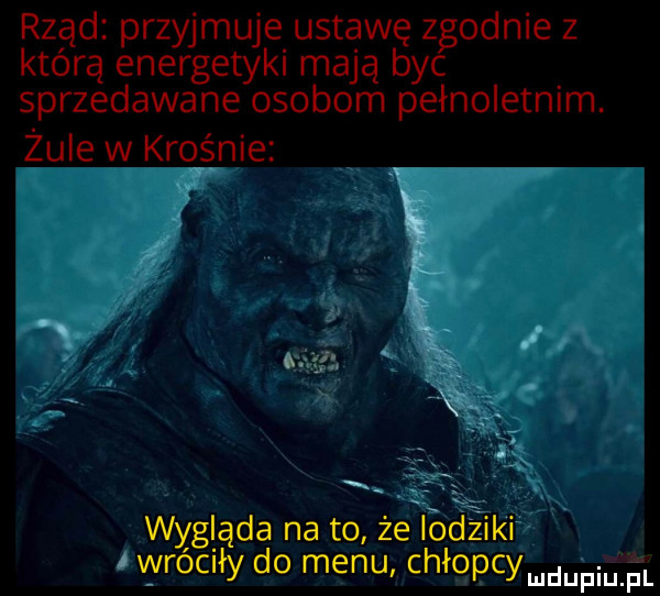 rząd przyjmuje ustawę zgodnie z którą energetyki mają byc sprzedawane osobom pełnoletnim. żule w krośnie wygląda na to żexlodziki v vróciły do menu chłopcymdupiu fl