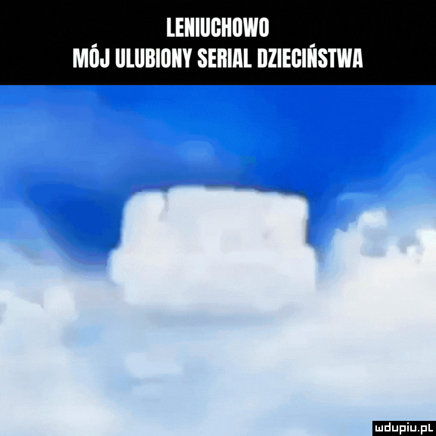 leiiiiighiiwo mnij ulubiony mru dziegiiistwa ludu iu. l