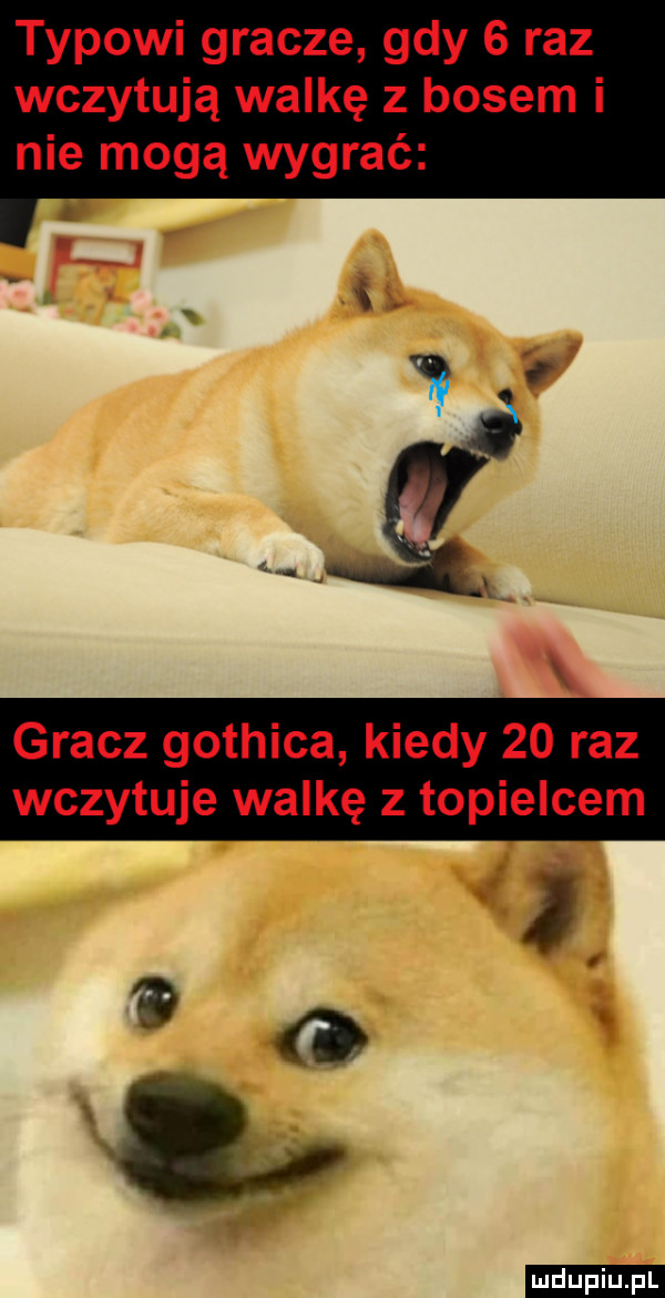 typowi gracze gdy   raz wczytują walkę z basem i nie mogą wygrać gracz gothica kiedy    raz wczytuje walkę z topielcem o i ludu iu. l