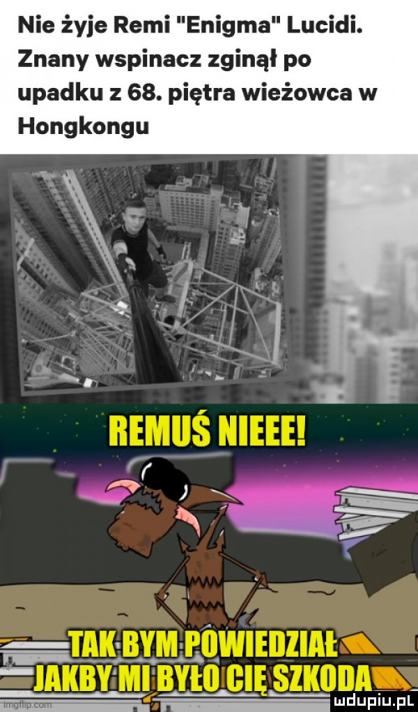 nie żyje remi enigma lucini. znany wspinacz zginal po upadku z   . piętra wieżowca w hongkongu