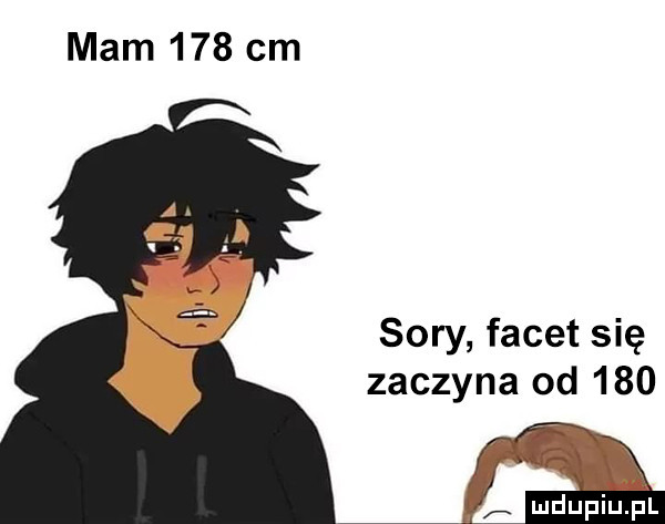 mam     cm sary facet się zaczyna od     i mdupiup
