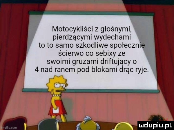 i motocykliści z głośnymi pierdzącymi wydechami toto samo szkodliwe społeczni. ścierwo co sebixy ze w swoimi gruzami driftujący o   nad ranem pod blokami drąc ryje. i f