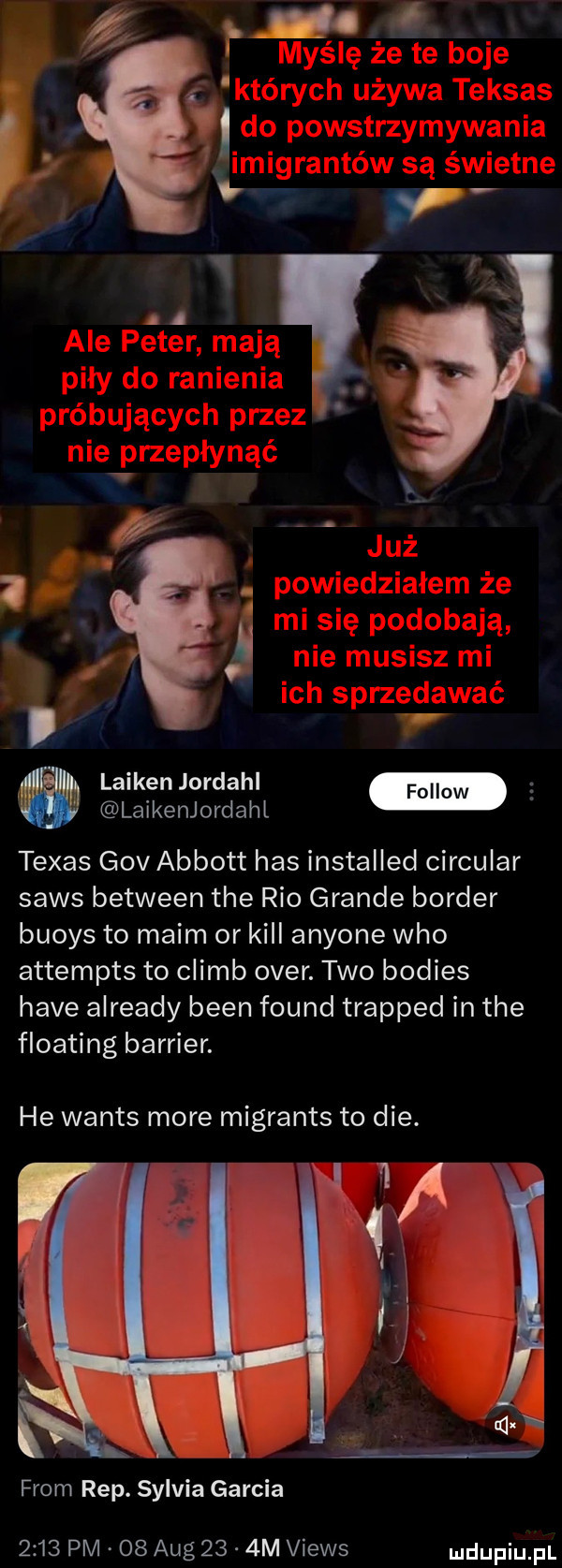 a laiken jordahl f w laikenjordahl texas gov abbott has installed circular saks between tee rio grande border buoys to moim or kall anyone who attempts to climb ober. tao bodies hace already bean found trapped in tee floating barrier. he watts more migrants to dce. from rep. sylvia garcia      pm    aeg     m views