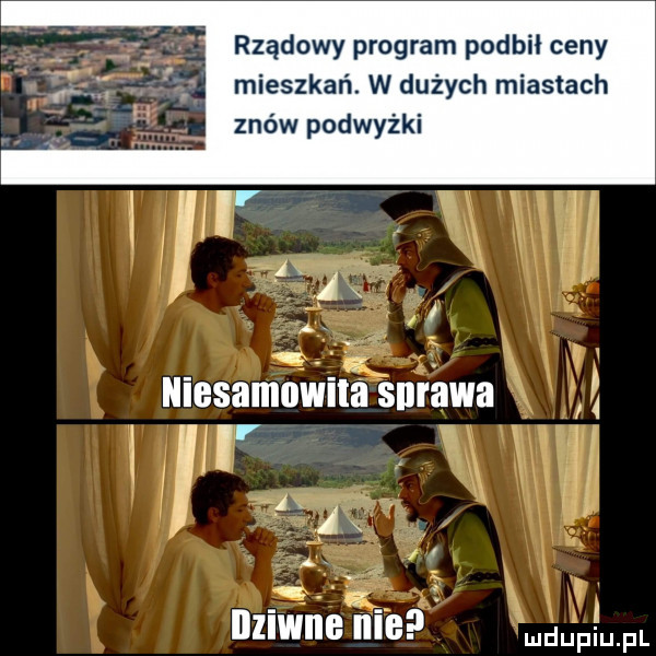 rządowy program podbił ceny mieszkań. w dużych miastach znów podwyżki. niesamowita skrawa ę wr dziwne nie. ml