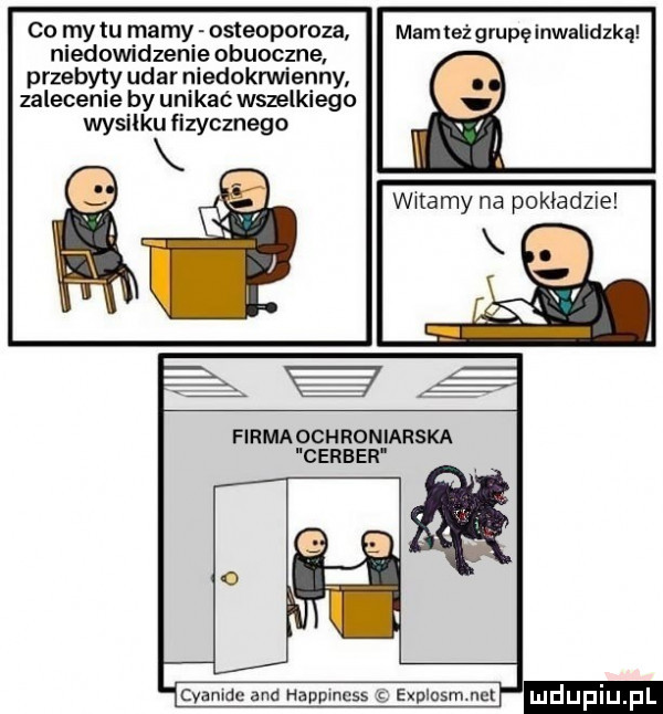 co my tu mamy osteoporoza mam też grupę inwalidzką niedowidzenieobuoczne przebyty udar niedokrwienny zalecenie by unikać wszelkiego wysiłku fizycznego firma och roniarska cerber   w. cvamae and happmcs explnsmmt