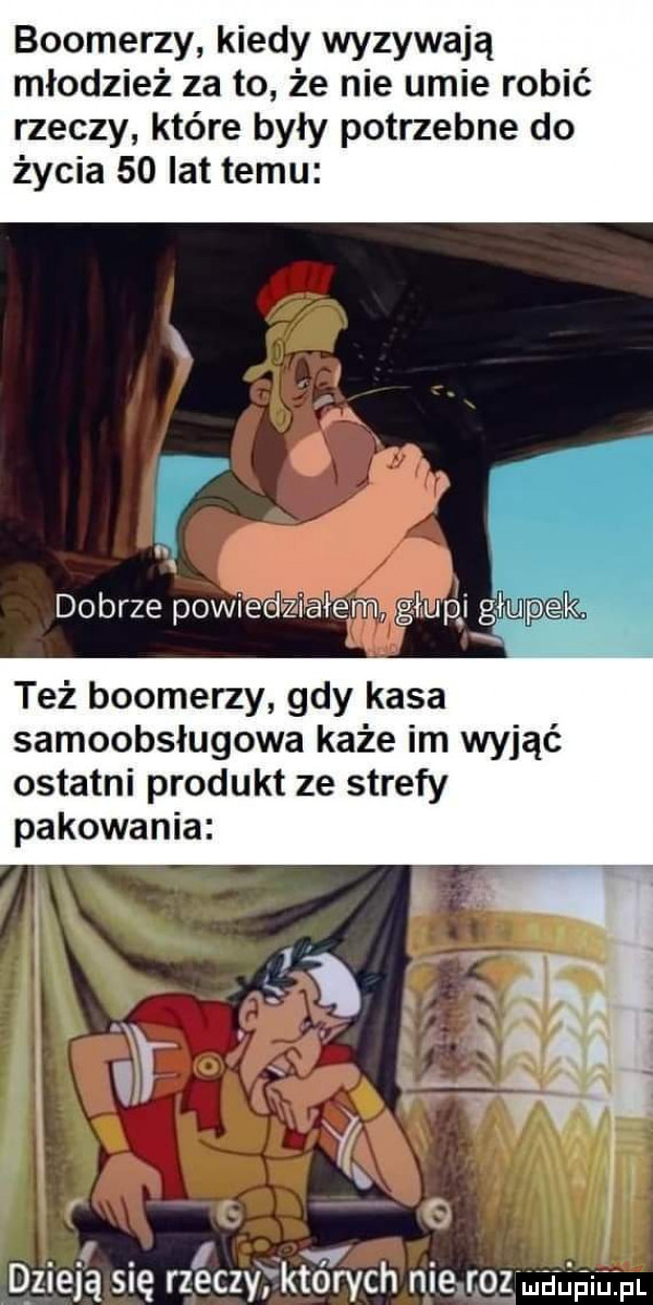 bookerzy kiedy wyzywają młodzież za to że nie umie robić rzeczy które były potrzebne do życia    lat temu też bookerzy gdy kasa samoobsługowa każe im wyjąć ostatni produkt ze strefy pakowania i. abakankami. d zieją się rzeczyfkto rich niemnozmauńiaim