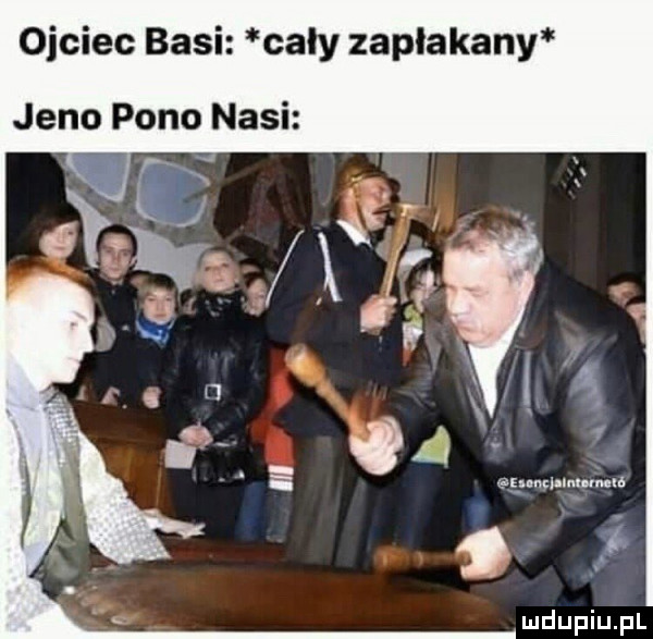 ojciec basi cały zaplakany jeno pono nasi ligand mums f