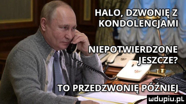 a halo diw ónięz kondolencjom i n iv   amdupiupl