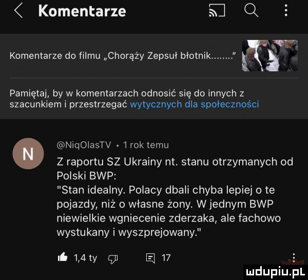 komentarze sj q e komentarze do filmu chorąży zepsuł blotn t  pamięta by w komentarzach odnosić się do innych z szacunkiem i przestrzegać wytycznych dla społeczności nqulastv iroktemu z raportu sz ukrainy nt. stanu otrzymanych od polski bhp stan idealny. polacy dbali chyba lepiej o te pojazdy niż o wlasne żony. w jednym bhp niewielkie wgniecenie zderzaka ale fachowo wystukany i wyszprejowany li    ty a