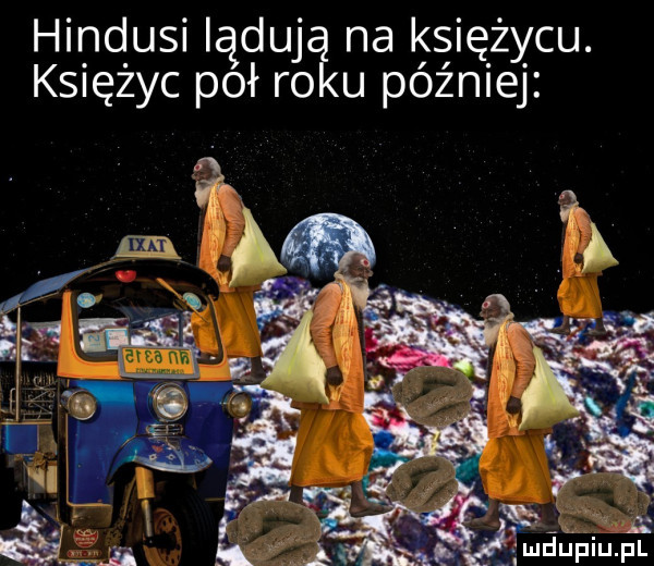 hindusi induj na księżycu. księżyc pał ro u później val ljmdupiupl