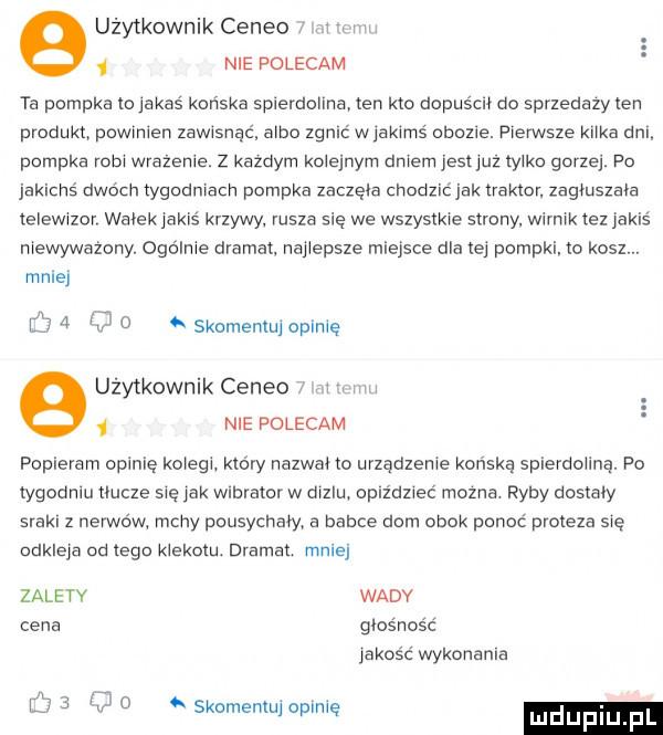 użytkownik ceneo i i i   nie polecam ta pompka ro inkas kociska spierdolona ten kto dopuścił do sprzedazy ren produkt powrhien zawisnąc aibo zgnrc wiskims obozie. pierwsze kaika dni pompka yogi wrazenie. z kazdym kolejnym dniem jesuuz iyiko gorzej. po jakichś dwóch tygodniach pompka zaczeka chodzić jak irakior. zagłusza ila relewizor wacek jakiś krzywy rusza sie we wszystkie strony. wirnik tez jakiś niewywazoriy. ogólnie dramat. naﬂepsze miejsce dla rei pompki w kosz. male d       skomenlui opinię użytkownik ceneo iw nin   nie polecam popieram opinie kolegi kio ry nazwai to urządzenie końska spierooiina. po rygodhiu riusze sie idk wrpraror w dyziu oplździec mozna. ryby dostały srakr z nerwów many pousychały a oapce oćm obok ponoć proteza się udkleja oo lega kiekoiu. dramat mnie zalety wady cena glos nośc yakos c wykonania   o k l skomentuj oplnlę luduplu f