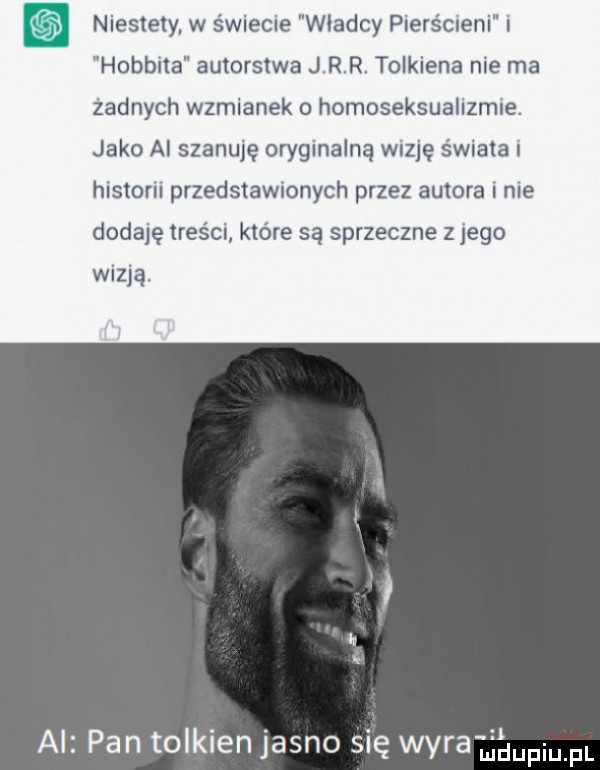 niestety w świecie wladcy pierścieni i hobbita autorstwa j r r. tolkiena nie ma żadnych wzmianek o homoseksualizmie. jako ai szanuję oryginalną wizję świata i historii przedstawionych przez autora i nie dodaję treści które są sprzeczne z jego wizją. ai pan tolkien jasno się wyra jgupmpl