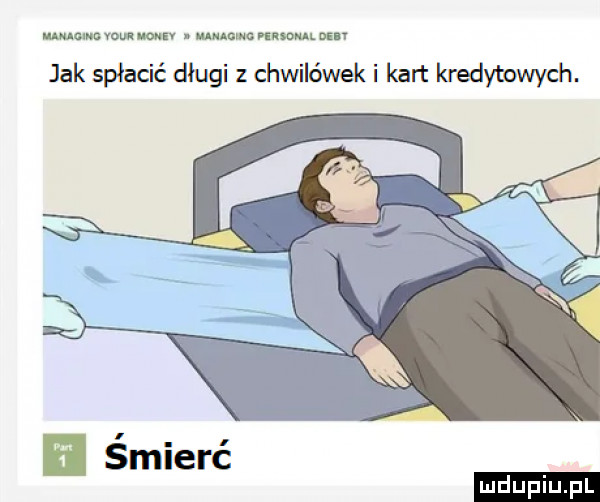 wdam vum mm. mmm mam. nm jak spłacić długi chwilówek i kart kredytowych. śmierć ludu iu. l
