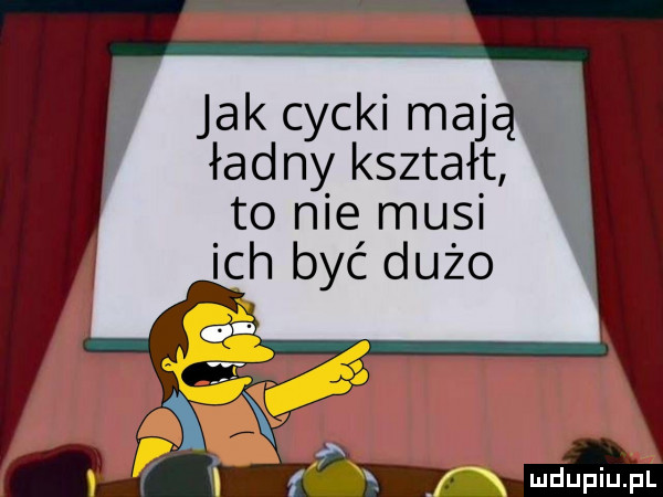 jak cycki maj ład ny kształt ą   to nie mu  ich być dużo j f l