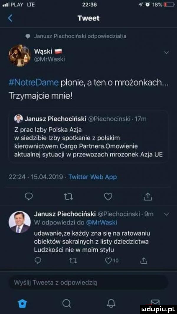 ul plav lte       v      tweet. janusz pai c loclńskl odnowa wdziana a wąski. v mrwaski notredame płonie a ten   mrożonkach. trzymajcie mnie janusz piechociński plechocmskl   m z prac izby polska azja w siedzibie izby spotkanie z polskim kierownictwem cargo partneradmowienie aktualnej sytuacji w przewozach mrozonek azja ue                timer web aap o d. ł. janusz piechociński piechocmskl  m v w odpowmdzw do mrwaskx udawanie e każdy zna się na ratowaniu obiektów sakralnych z iksty dziedzictwa ludzkości nie w moim stylu o tj uw t vcotci ordo mch il o q m