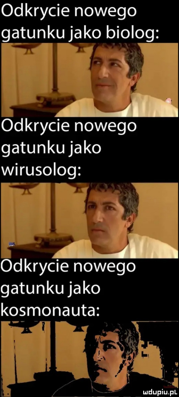 odkrycie nowego gatunku jako biolog a odkrycie nowego gatunku jako wirusolog odkrycie nowego gatunku ja ko kosmonauta