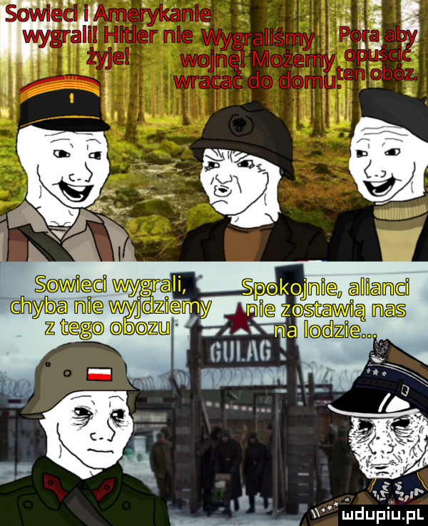 sowieci chyba nie z tego gazie h o ozu       lal. ag j daf f