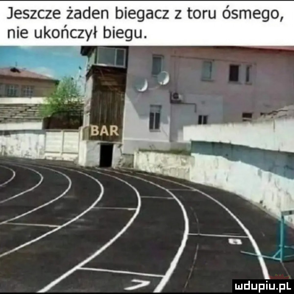 jeszcze żaden biegacz z toru ósmego nie ukończył biegu