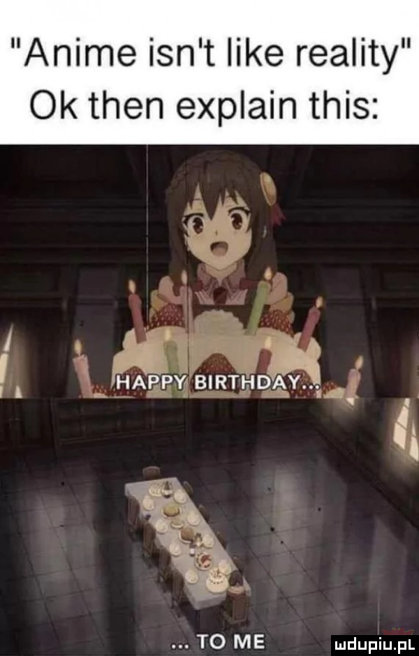 anime ian t like reality ok tlen explain tais ii ia fpy birthdką i to me