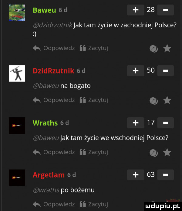 baweued    a6w m wzw jak tam życie w zachodniej polsce i  k mam   wy w o dzidrzutnik   d    mam cu na bogato  . mm mm ii z   wraths   d    ervex jak tam życie we wschodniej polsce  x odpwuu ii v w o argetlam  d    mais po bożemu maupiﬁpl