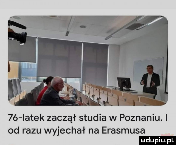 iatek zaczął studia w poznaniu. i od razu wyjechał na erasmusa