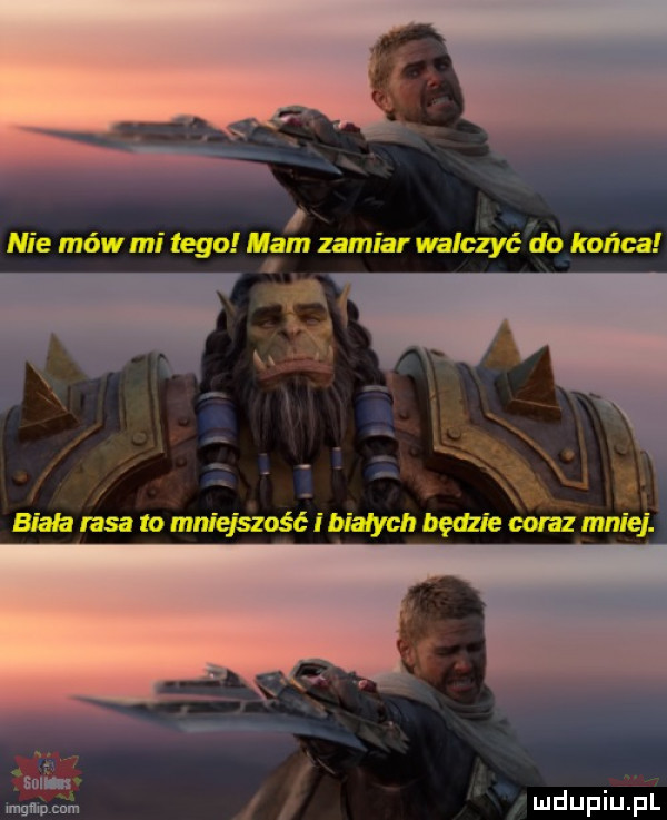 nie mów mi tego mam zamiar walczyć do końca    bulm mgﬂmcum mduplu pl