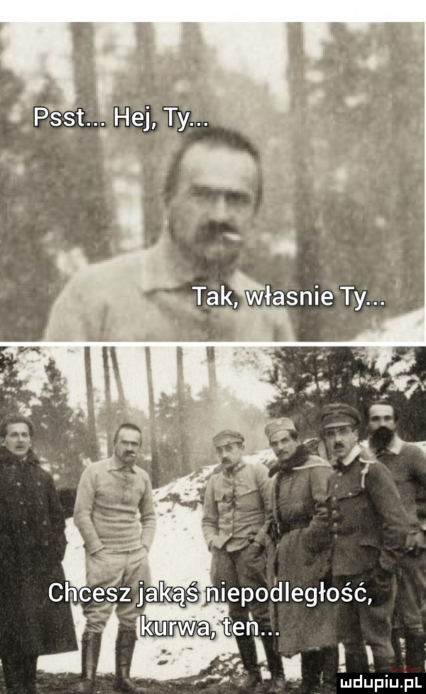 chcesyjakąś niepodległość ji