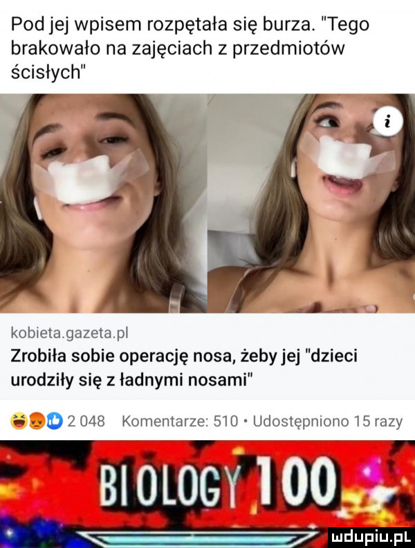 pod jej wpisem rozpętała się burza tego brakowało na zuj fr ciach z przedmiotów ścisłych kobieta gazeta pi zrobiła sobie operację nosa żebyjej dzieci urodziły się z ładnymi nosami ii         komentarze.     udostępniono    razy. r ram