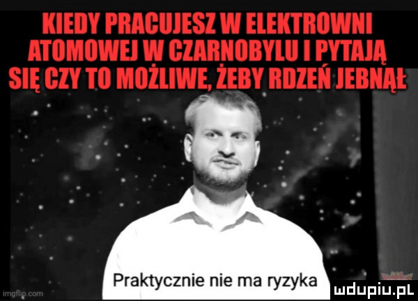 praktycznie nie ma ryzyka ludu pilch