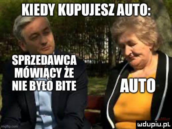 kieiiy kiipiiiesz agi i ii sprzedawca e tf moment mmm bite nam. a mdupiupl