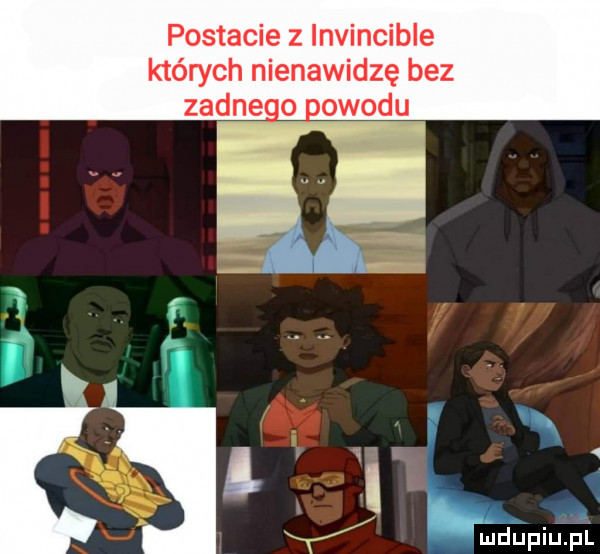 postacie z invincible których nienawidzę bez zadne owocu
