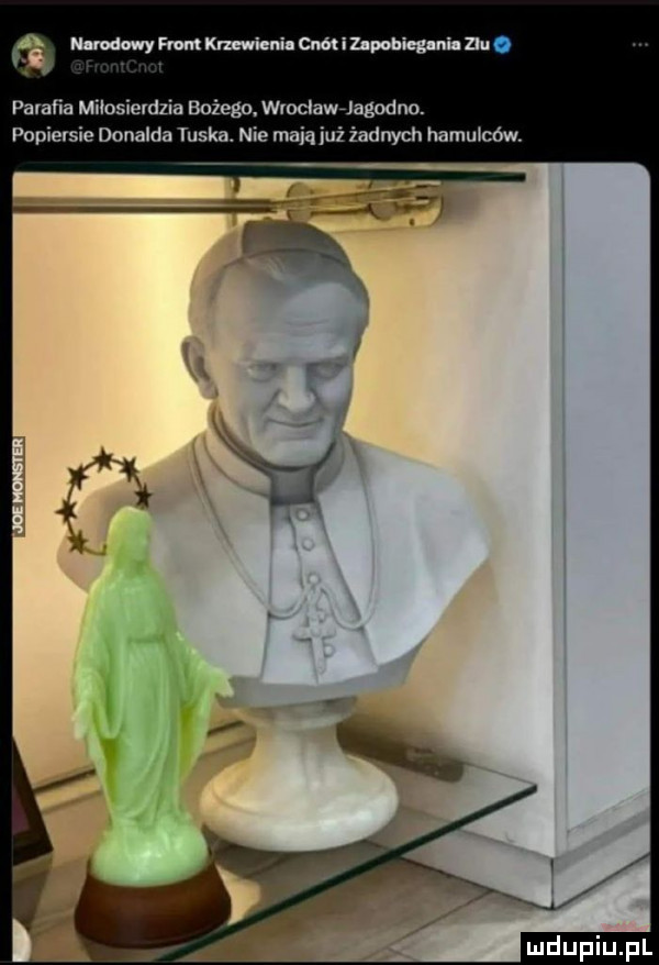 m wmmu mibmwnkm parafia mi sieldzia bożego w ocławrlagodno. popiersie donalda tuska. nie mają już żadnych hamulców