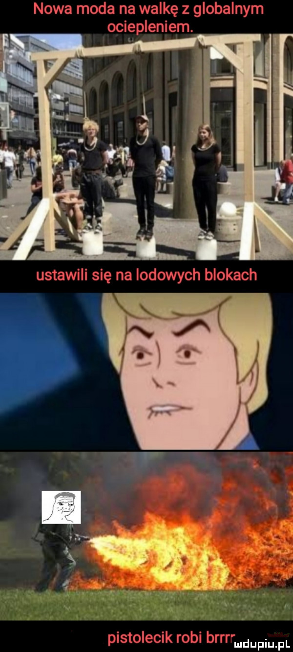 nowa moda na walkę z globalnym ociepleniem. l pistolecik robi brrrrm duciu pl