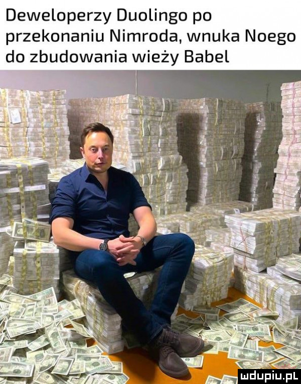 deweloperzy duolingo po przekonaniu nemroda. wnuka noego do zbudowania wieży babel