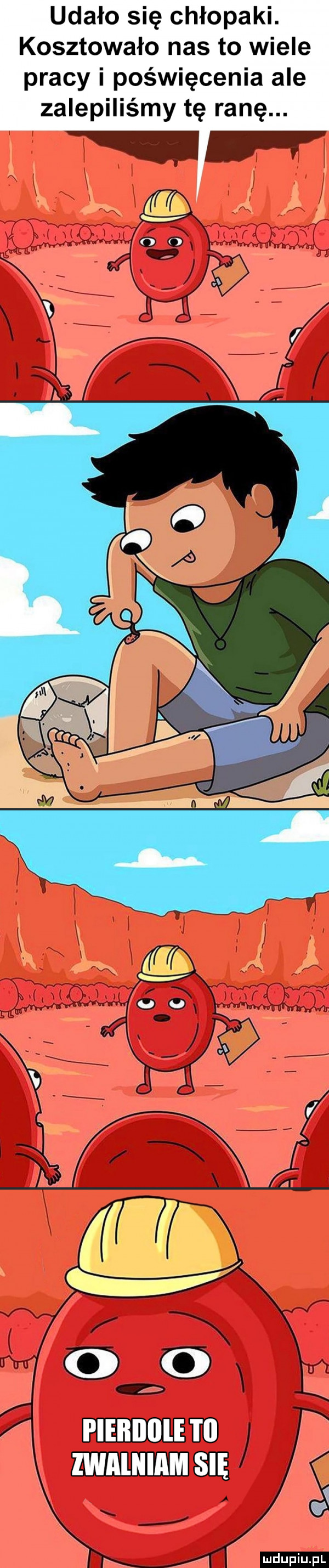 udało się chłopaki. kosztowało nas to wiele pracy i poświęcenia ale zalepiliśmy tę ranę. r w w x jl o   o pleﬂllllletli zwnmiam s