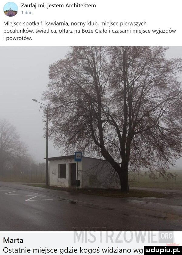 zaufaj mi jestem architektem dn miejsce spotkań kawiarnia nocny klub miejsce pierwszym pocałunków świetlica ołtarz na boze cialo czasami miejsce wwazdow i powrotów ostatnie miejsce gdzie kogoś widziano wg