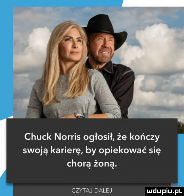 chuck norris ogłosił że kończy swoją karierę by opiekować się chorą żoną. czytaj dalej