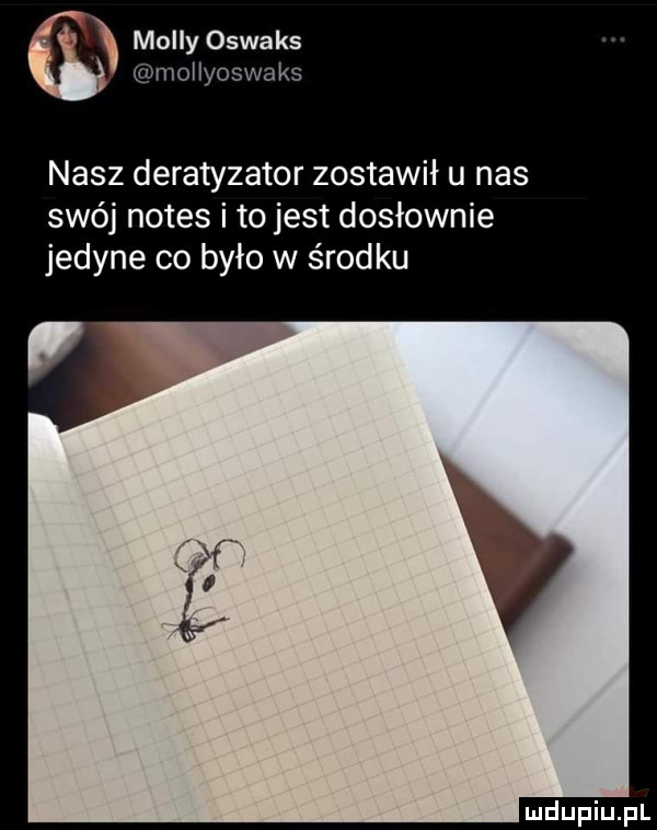 molly oswaks mollyoswa ks nasz deratyzator zostawił u nas swój notes i to jest dosłownie jedyne co było w środku
