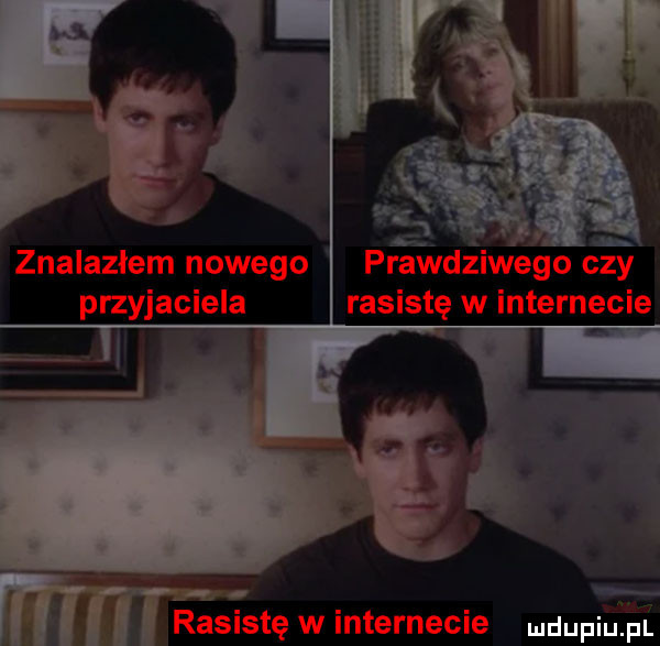znalazłem nowego przyjaciela prewdźlwego c  rasistę w internecie rasistę w internecie udupilffil