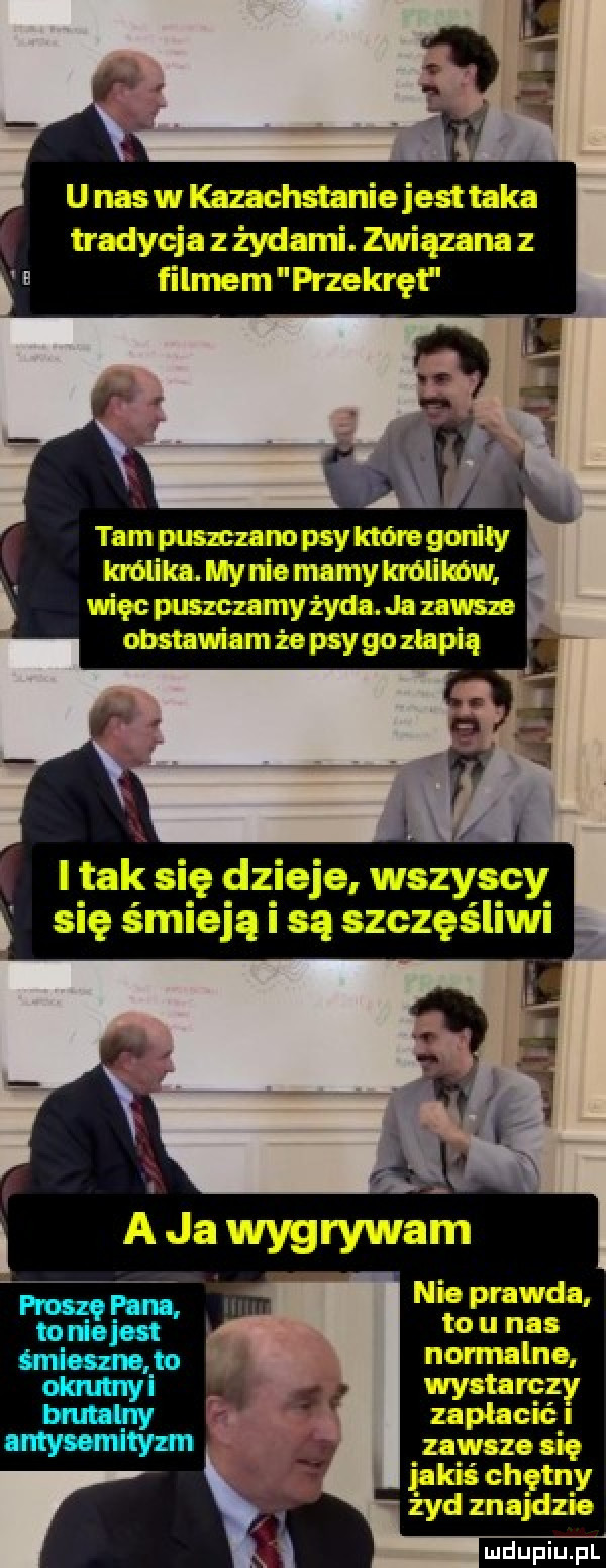 u nazw kazachstanie jest taka tradycja z żydami. związana z filmem przekręl i tam manewry nałogu lily wika. marie mamy inuitów więc puszczamy żyda. ja zbm ohatauiamżepsygczlapią i i tak się dzieje wszyscy się śmieją i są szczęśliwi nomalno. wystarczy zapłacić zawsze się jakiś chętny zyd znajdzie ludu iu. l